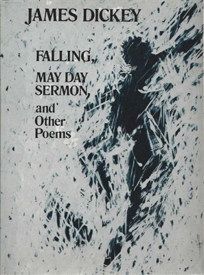 Falling, May Day Sermon, and Other Poems by James Dickey