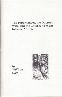 The Paperhanger, the Doctor's Wife, and the Child Who Went Into the Abstract