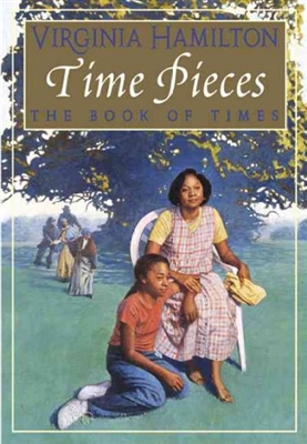 Time Pieces: The Book of Times by Virginia Hamilton