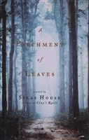 A Parchment of Leaves by Silas House