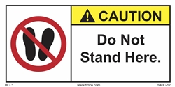 CautionDo Not Stand Here