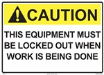 Caution Label This Equipment Must Be Locked Out