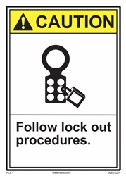 Caution Label Follow Lock Out Procedures