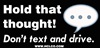 Hold That Thought! Don't Text And Drive - Sticker