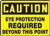 Caution Sign - Eye Protection Required Beyond This Point