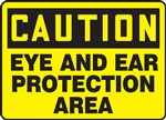 Caution Sign - Ear And Eye Protection Area