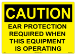 Caution Sign - Ear Protection When This Equipment Is Operating