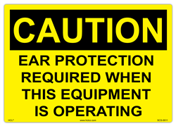 Caution Sign - Ear Protection When This Equipment Is Operating