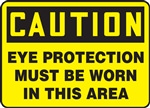 Caution Sign - Eye Protection Must Be Worn In This Area