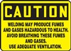 Caution Sign - Welding May Produce Fumes And Gases