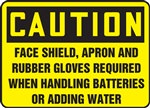 Caution Sign - Face Shield, Apron And Rubber Gloves Required