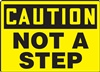 Caution Sign - Not A Step