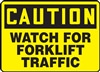 Caution Sign - Watch For Forklift Traffic