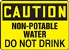 Caution Sign - Non-Potable Water Do Not Drink