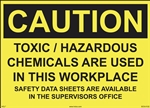 Caution Sign - Hazardous/Toxic Chemicals Are Used In This Workplace