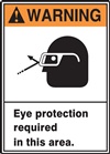 Warning Sign - Eye Protection Required In This Area