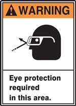 Warning Sign - Eye Protection Required In This Area