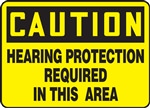 Caution Sign - Hearing Protection Required In This Area