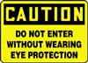 Caution Sign - Do Not Enter Without Wearing Eye Protection