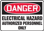 Danger Sign - Electrical Hazard Authorized Personnel Only