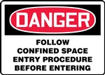 Danger Sign - Follow Confined Space Entry Procedure