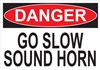 Danger Sign - Go Slow Sound Horn