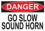 Danger Sign - Go Slow Sound Horn