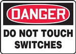 Danger Sign - Do Not Touch Switches