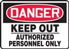 Danger Sign - Keep Out Authorized Personnel Only