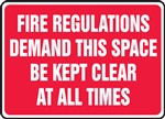 Fire Regulations Demand This Space Be Kept Clear At All Times