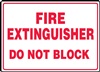 Fire Extinguisher Do Not Block Sign