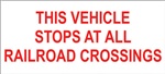 Safety Sign - Vehicle Stops At Railroad Crossings Label | HCL