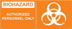 Biohazard Label - Authorized Personnel Only