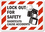 Safety Sign - Lock Out For Safety Shortcuts Cause Accidents