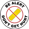 Floor Sign - Be Alert Don't Get Hurt