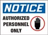 Notice Sign -  Authorized Personnel Only