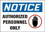 Notice Sign -  Authorized Personnel Only