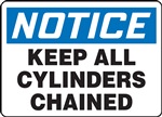 Notice Sign - Keep All Cylinders Chained