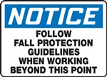 Safety Sign - Follow Fall Protection Guidelines When Working Beyond This Point