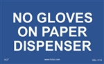 No Gloves On Paper Dispenser Label