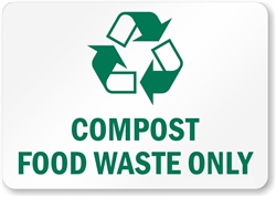 Compost Food Waste Only Recycling Sign