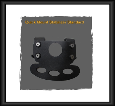 Quick Mount Stabilizer Standard