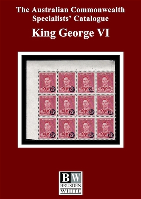 ACSC KGVI catalogue - 2019 Australian Commonwealth Specialists' Catalogue BW 4th Edition King George VI