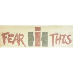 FEAR THIS IH DECAL