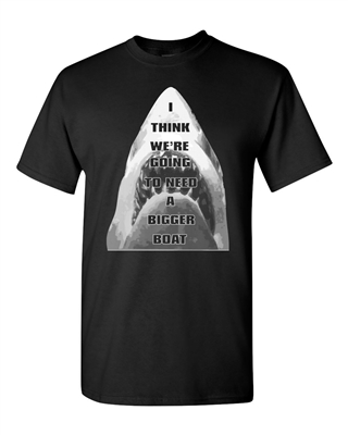 I Think We're Going To Need A Bigger Boat-Jaws Men's T-Shirt (1381)