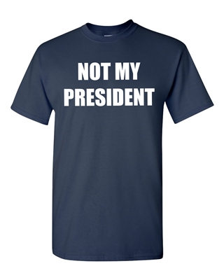 Not My President Anti Donald Trump Men's T-Shirt (1584)