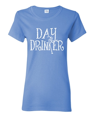 Day Drinker Ladies Junior Fit T-Shirt (1639)