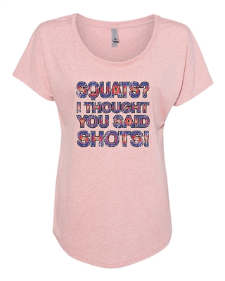 Squats I Thought You Said Shots Ladies SUBLIMATION  T-Shirt (NL6760)