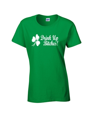 Drink Up Bitches St. Patrick's Day LADIES Junior Fit T-Shirt (762)
