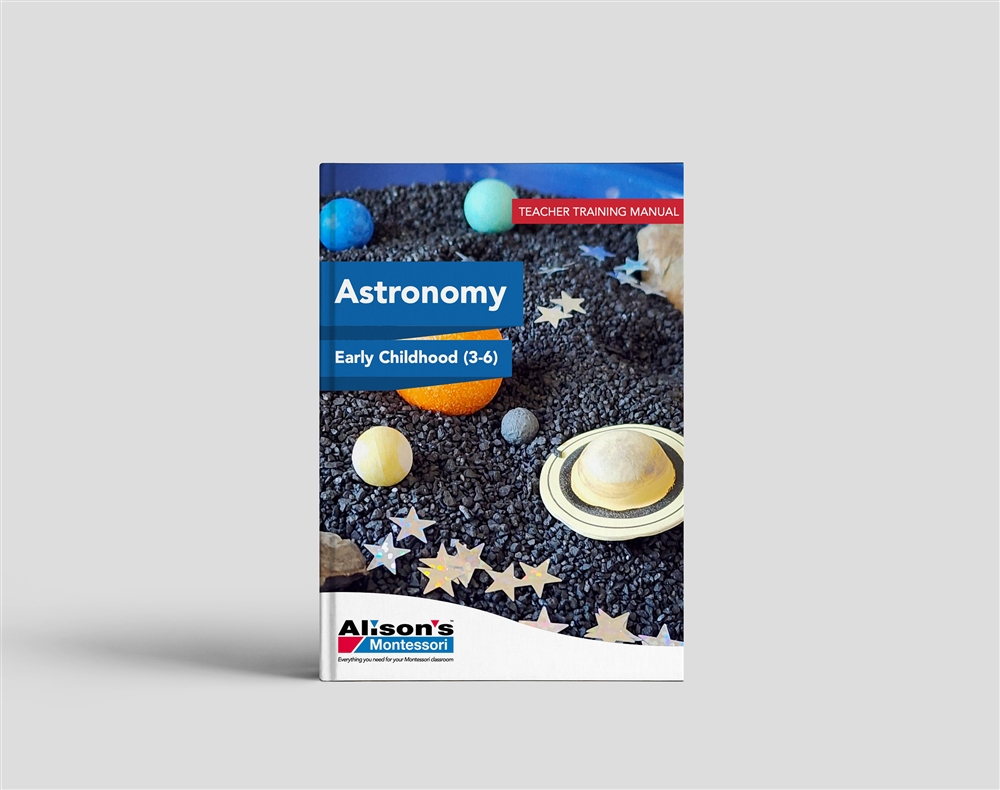 Teacher Training Manual: Astronomy Manual with Curriculum Materials (3-6): Early Childhood Lessons and Presentations